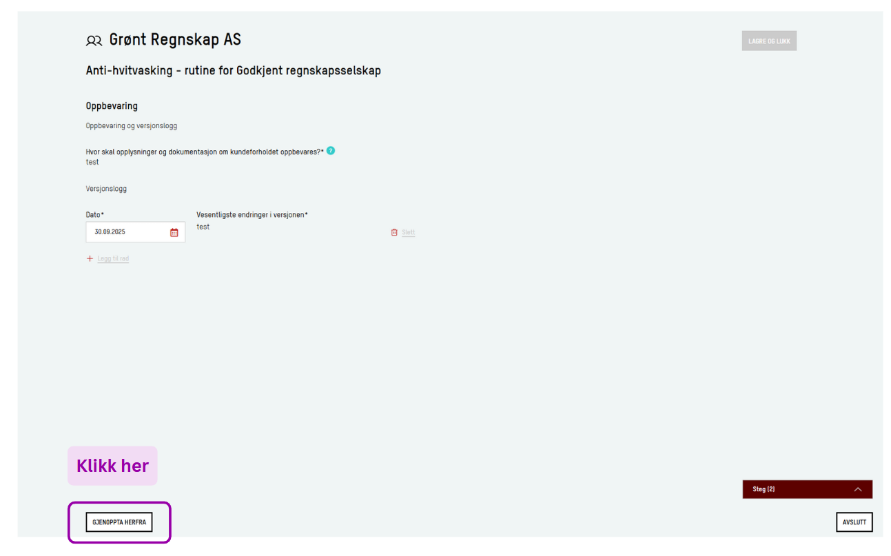 Skjermbilde: Klikk på knappen Gjenoppta herfra (nederst til venstre) for å fortsette i veilederen.